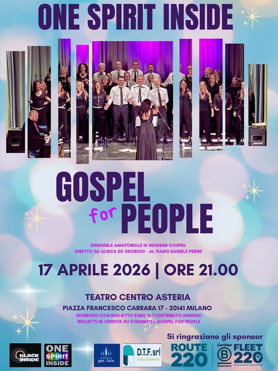 Concerto Gospel for People, Venerdì 17 APRILE 202 al Teatro Centro Asteria in Piazza Francesco Carrara 17 a MILANO